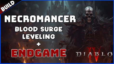 THE BEST Necromancer Diablo 4 BLOOD SURGE Build END GAME LEVELING