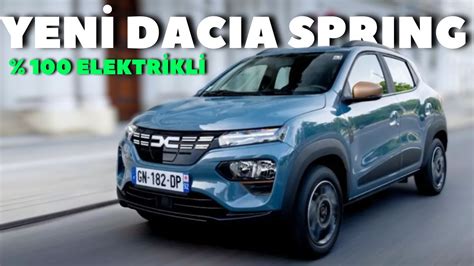 Yeni Dacia Spring Elektrikli Nceleme Tan T M En Ucuz Elektrikli