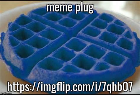 Delectable Waffle Imgflip