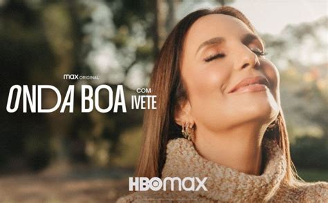 Hbo Max Anuncia S Rie Documental Sobre Ivete Sangalo Metr Poles