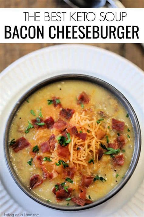 Low Carb Bacon Cheeseburger Soup Recipe Is Loaded With Everything You