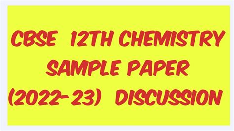 Cbse 12th Chemistry Sample Paper 2022 23 Discussion Youtube