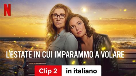 L Estate In Cui Imparammo A Volare Stagione Clip Trailer In