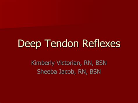 Deep Tendon Reflexes