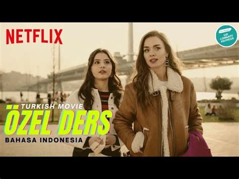 Film Turki Romantis Zel Ders Bahasa Indonesia Gdrive Youtube