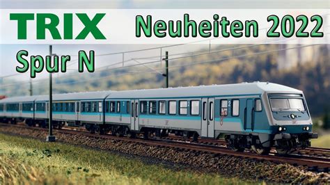 Trix Spur N Neuheiten Das Kommt An Spur N Modellbahn Neuheiten