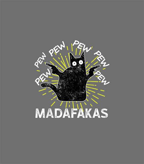 Vintage Pewpewpew Madafakas Cat Crazy Pew Digital Art By Jaseyc Noa