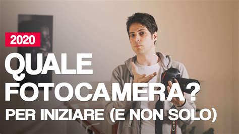 Quale Macchina Fotografica Comprare Per Iniziare