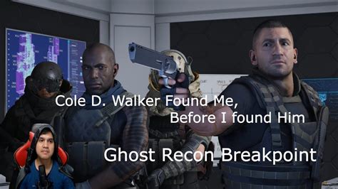 Story Ghost Recon Breakpoint Cole D Walker Found Me Before I Found Him Youtube