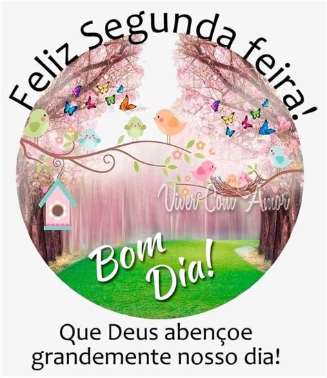 Pin De Regina Bartolini Em Bom Dia Feliz Segunda Feira Frases E