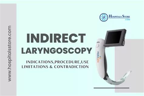 Indirect Laryngoscopy Indications Procedure Use Limitations And Contradiction