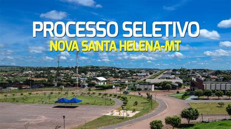 Prefeitura E C Mara De Nova Santa Helena Mt Abrem Vagas De At R Mil