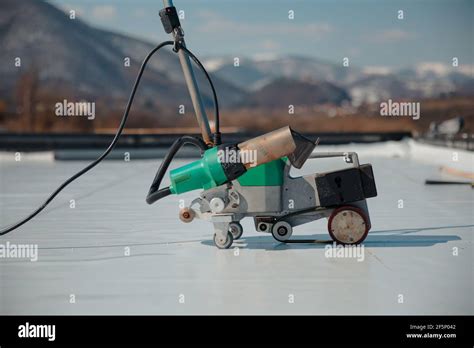 Automatic Welder Hot Air Tools Welds Synthetic Membranes On Roof Stock Photo Alamy