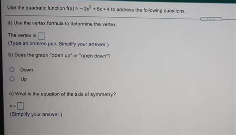 Solved Use The Quadratic Function F X 2x2 5x 4 To