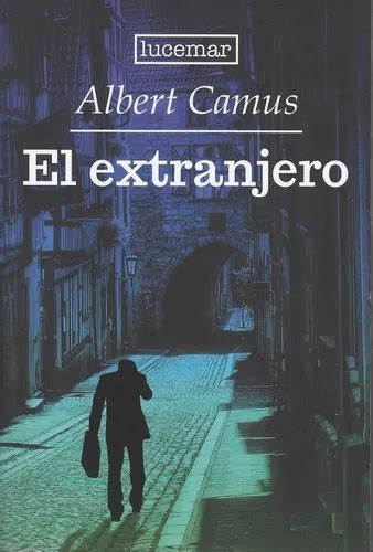 El Extranjero Albert Camus Lucemar Cuotas Sin Inter S