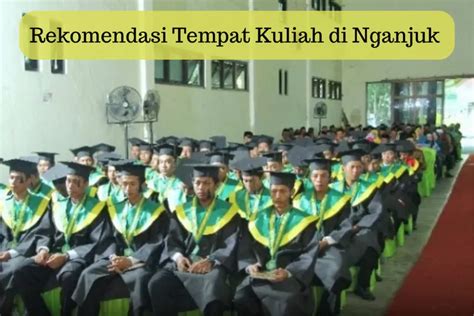 Rekomendasi Tempat Kuliah Di Nganjuk Dengan Alamat Lengkapnya