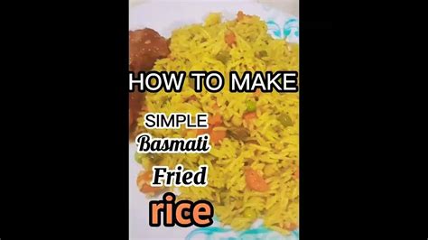 How To Make Basmati Fried Ricesimple Basmati Rice Faithlycious Kitchen Youtube