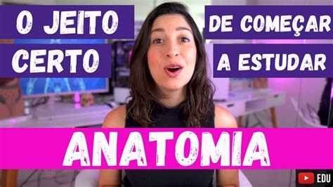 Por Onde Come Ar A Estudar Anatomia Passo A Passo Para Aprender Do