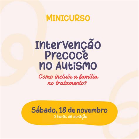 Intervenção Precoce no Autismo Como incluir a família no tratamento