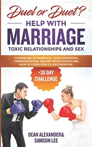 Duel Or Duet Help With Marriage Toxic Relationships And Sex 30 Day Challenge Counseling