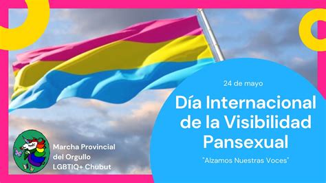 Día Internacional De La Visibilidad Pansexual Alzamos Nuestras Voces