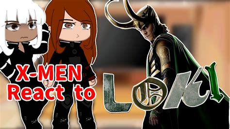 X MEN React To Loki S2 Gacha Club Full Video YouTube