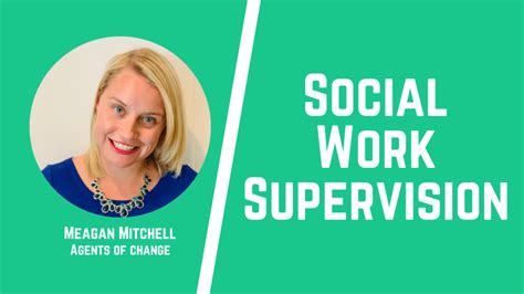 Successful Social Work Supervision Agents Of Change