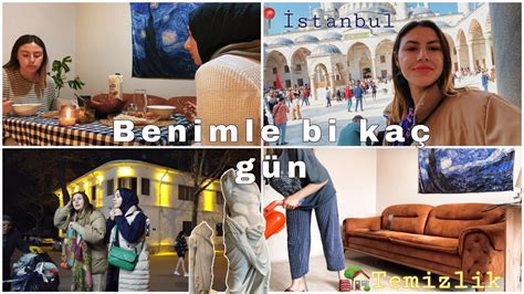 vlog Ev arkadaşım temizlik İstanbul gezim benimle bir kaç gün