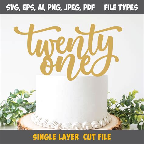 Twenty One Svg Twenty One Cake Topper Svg Th Birthday Svg Etsy Canada