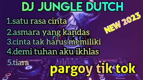 Dj Jungle Dutch Versi Tik Tok Youtube