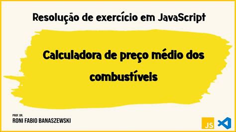 Resolução de exercícios em JavaScript Calculadora de preço médio dos