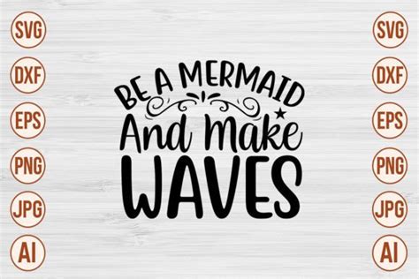 Be A Mermaid And Make Waves SVG Cut File Graphic By Trendy SVG Gallery