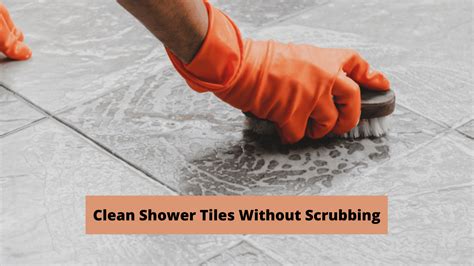 How To Clean Shower Tiles Without Scrubbing Journal