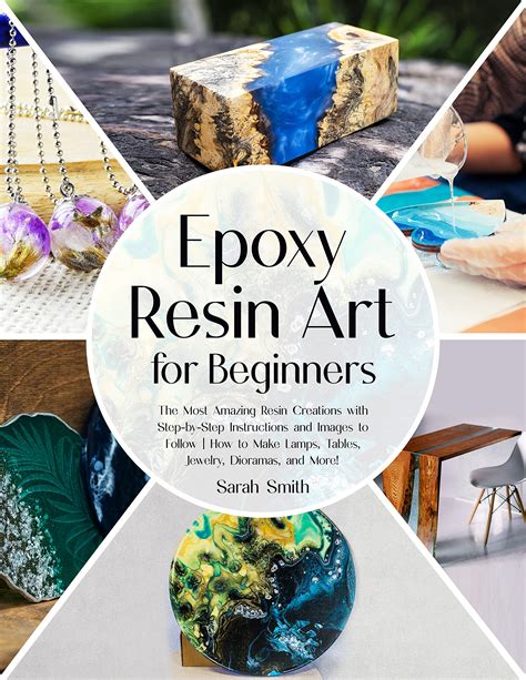 Epoxy Resin Art For Beginners The Most Amazing Resin Creations With