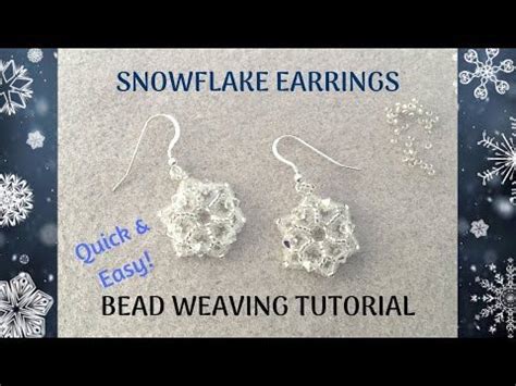 Quick And Easy Snowflake Earrings Beading Tutorial Bead Weaving Diy