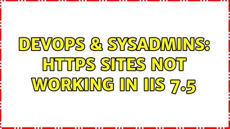 Devops Sysadmins Https Sites Not Working In Iis Youtube