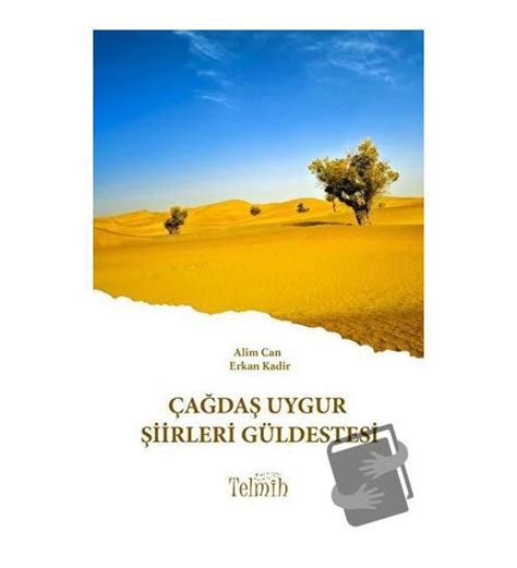 Çağdaş Uygur Şiirleri Güldestesi Telmih Kitap Kolektif