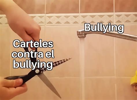 Basta De Bullying No Te Quedes Callado V Meme Subido Por