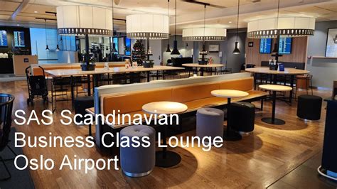 Osl Oslo Sas Business Class Lounge Walkthrough Youtube