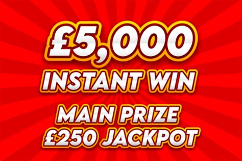 £5000 Instant Win Comp Main Prize £250 Jackpot Auto Win 2206