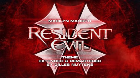 Marilyn Manson Resident Evil Theme Extended Remastered By Gilles