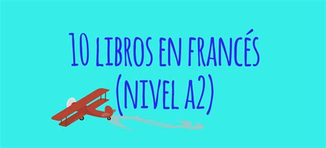 Libros De Lectura En Franc S Nivel A Elblogdeidiomas Es