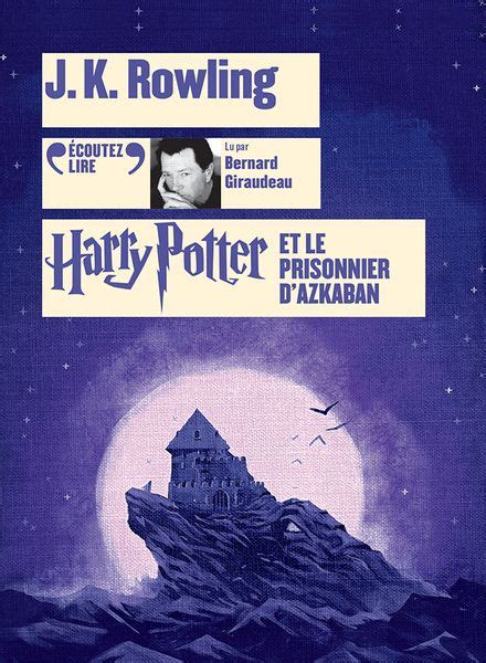 Livres Couter Harry Potter Et Le Prisonnier D Azkaban Coutez Lire