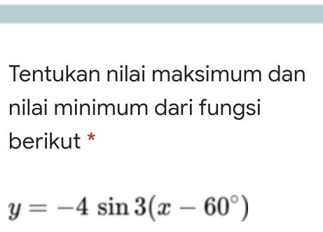 Solved Tentukan Nilai Maksimum Dan Nilai Minimum Dari Fungsi Berikut