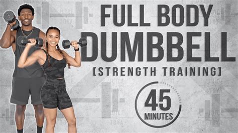 45 Minute Full Body Dumbbell Workout Strength Training YouTube