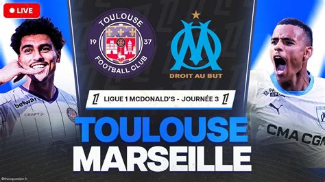 Toulouse Marseille En Direct L Om Veut Tre Leader De Ligue