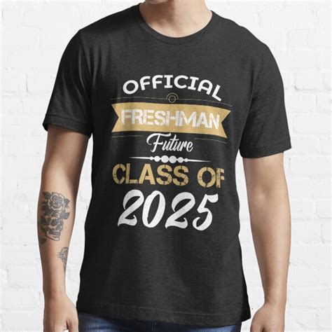 Official Freshman Future Class Of 2025 First Day High School T Shirt For Sale By Kristazzsa112