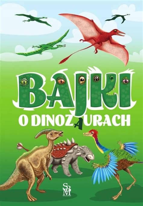 Bajki O Dinozaurach Dzieci Bajka Orygina Ksi Ka Allegro