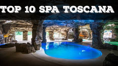 TOP 10 SPA TOSCANA Migliori Centri Benessere Toscana YouTube