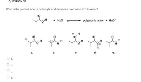 Solved Question 36 What Is The Product When A Carboxylic